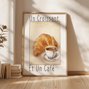 Un Croissant et un Cafe Art Print, Coffee and Croissant Wall Art , French Cafe Poster, Parisian Kitchen Poster, French Breakfast Aesthetic
