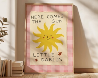 Here Comes The Sun Little Darlin Nursery Print, Boho Sunshine Wall Art, Modern Kids Room Decor,Above Bed Decor,Pink Nursery Wall Art,Digital