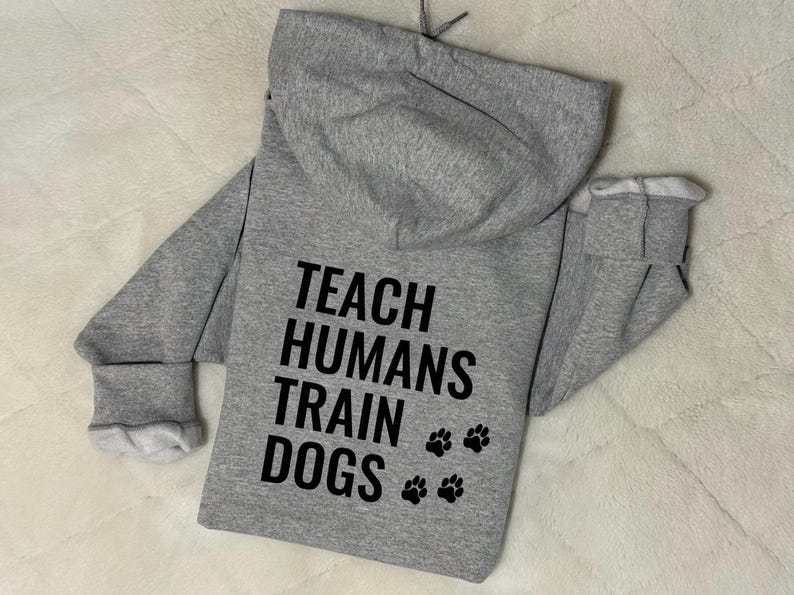 Dog Trainer Hoodie • Dog Training Hoodie • K9 Training • Canine Agility Obedience Training • Dog Owner Apparel • Gift for Working Dog Owner image 11