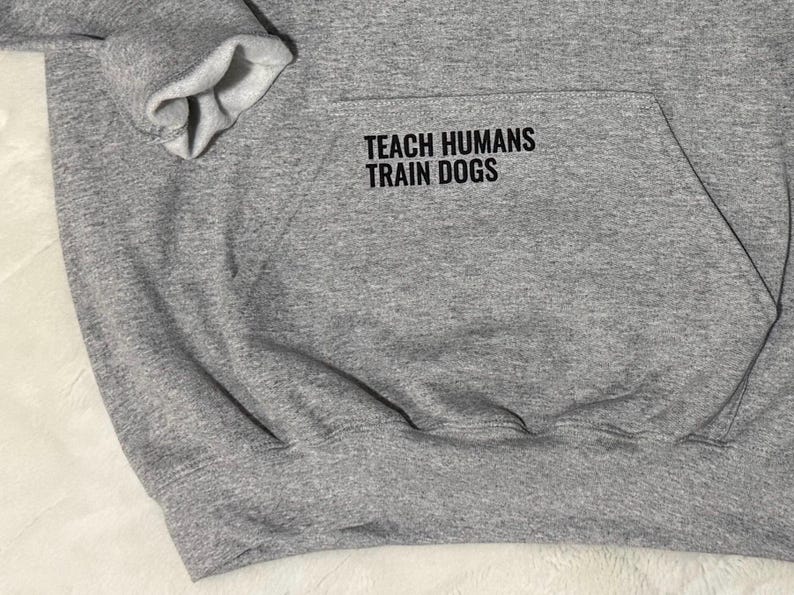 Dog Trainer Hoodie • Dog Training Hoodie • K9 Training • Canine Agility Obedience Training • Dog Owner Apparel • Gift for Working Dog Owner image 12