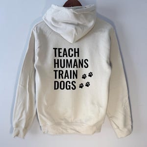 Dog Trainer Hoodie • Dog Training Hoodie • K9 Training • Canine Agility Obedience Training • Dog Owner Apparel • Gift for Working Dog Owner image 16