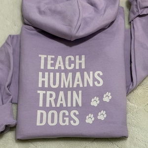 Dog Trainer Hoodie • Dog Training Hoodie • K9 Training • Canine Agility Obedience Training • Dog Owner Apparel • Gift for Working Dog Owner image 14
