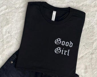 Gothic Good Girl Shirt Sarcastic Women’s T-Shirt Dark Romance Fans Outfit Smut Reading Shirt Funny Bookish Good Girl Sweatshirt and Hoodie