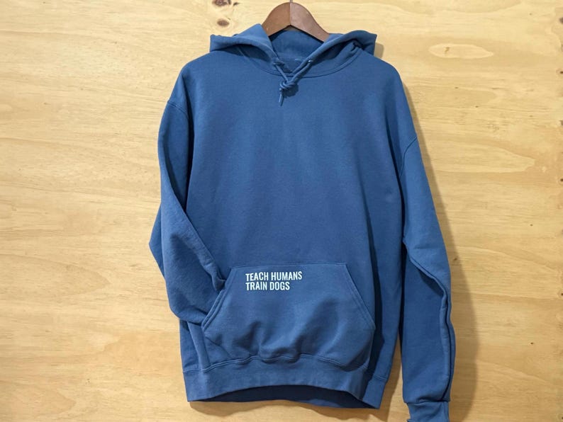 Dog Trainer Hoodie • Dog Training Hoodie • K9 Training • Canine Agility Obedience Training • Dog Owner Apparel • Gift for Working Dog Owner image 7