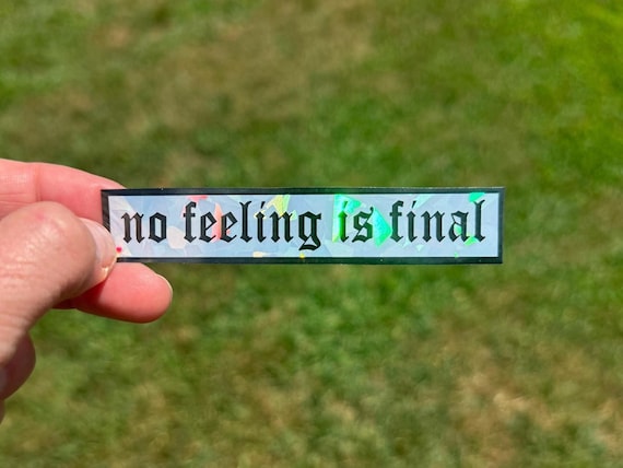 DBT Sticker No Feeling is Final, Positive Affirmation Coping Skill Saying, Therapy Skills Decal to Stop Self Harm and Suicide Prevention