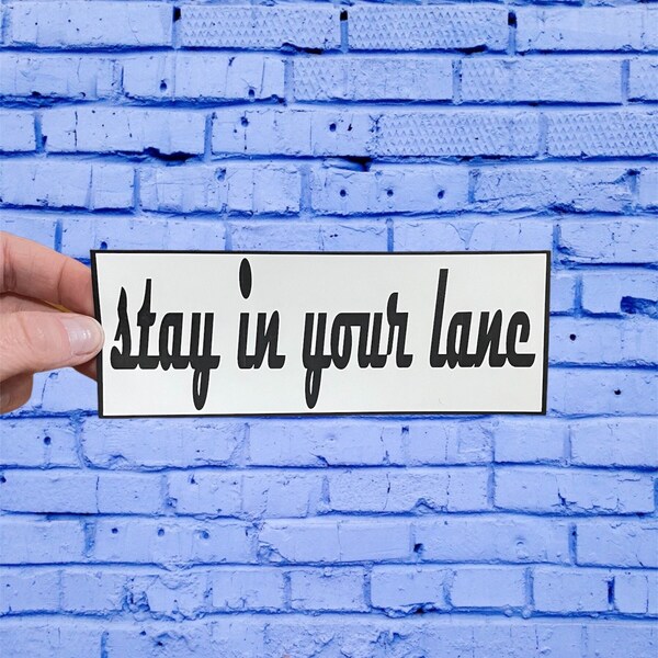 Stay in Your Lane Sticker Waterproof Sticker Drama Free Sticker Life Lesson Words of Wisdom Sticker Stay Out My Business Sticker