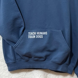 Dog Trainer Hoodie • Dog Training Hoodie • K9 Training • Canine Agility Obedience Training • Dog Owner Apparel • Gift for Working Dog Owner