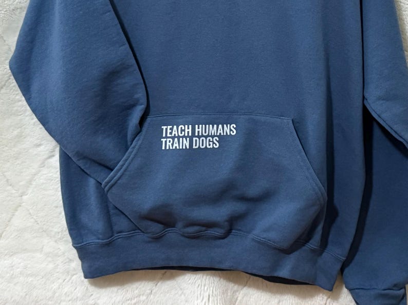 Dog Trainer Hoodie • Dog Training Hoodie • K9 Training • Canine Agility Obedience Training • Dog Owner Apparel • Gift for Working Dog Owner image 1