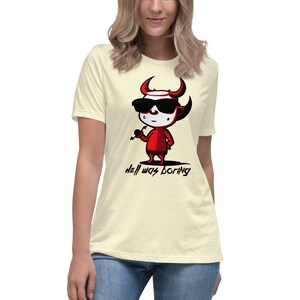 Koszulka damska Hell Was Boring Relaxed T-shirt Wiele kolorów dostępnych