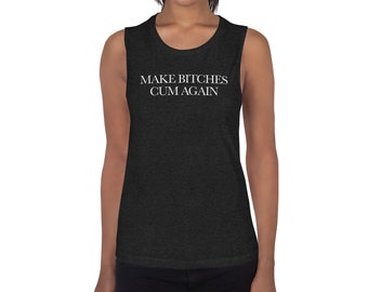 Camiseta sin mangas para mujer MCBA – Haz que las zorras se corran otra vez. Divertida camiseta sin mangas con humor para adultos, varios colores, impresión DTG.