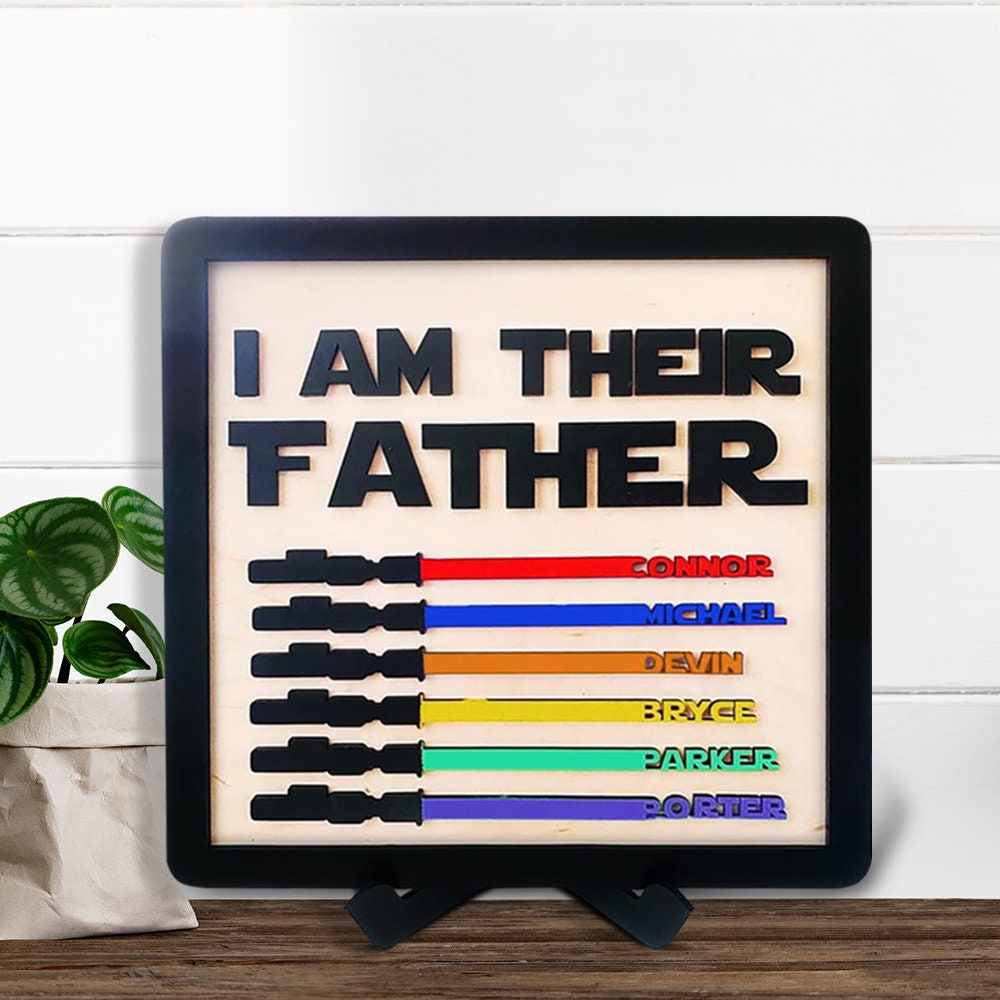 Personalized I Am Their Father Sign, Custom Gift for Dad, Custom ...