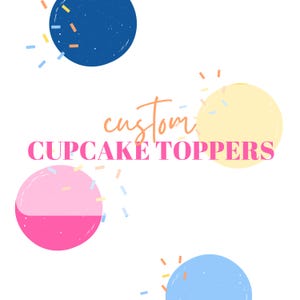 Custom Cupcake Toppers