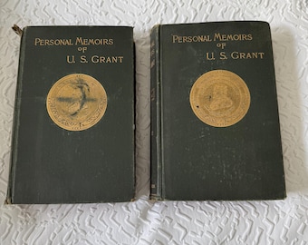 Personal Memoirs of U.S. Grant: 1st Edition 1885 Volumes I & II