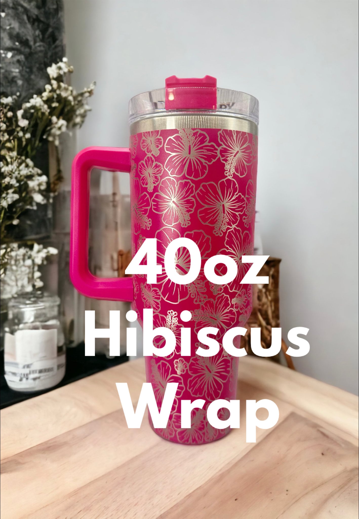 40 oz Hibiscus Wrap File - SVG - LightBurn