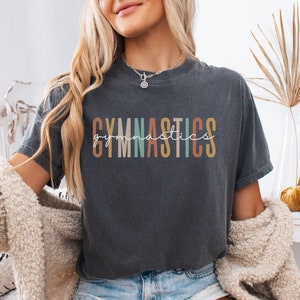 Gymnastics Comfort Colors® Shirt, Gift for Dance Mom, Gymnastics Lover Gift, Gymnastics Mama Sweatshirt, Gymnastics Gifts, Gymnastics Shirt