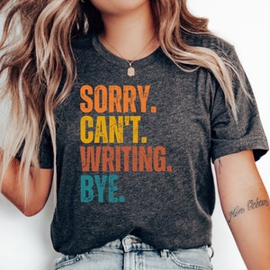 Funny Sorry Can't Writing Bye Gift for English Teacher, Language Arts Teacher Shirt, Teacher Appreciation, Shirt for Writers, Christmas Gift