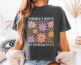 America Runs on Immigrants Comfort Colors Tee - Political Boxy Crop Top