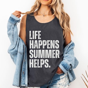 Life Happens Summer Helps Comfort Colors Tank Top, Retro Summer Tank Top, Funny Vacation Tank, Summer Lover Tank Top, Summer Gifts