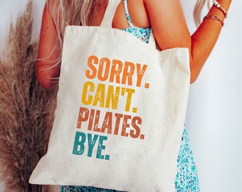 Pilates Lover Canvas Tote Bag: Sorry Can't Pilates Bye