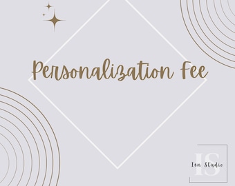 Custom Order Personalization Fee