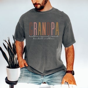 Custom Grandpa Comfort Colors Shirt with Kids Name, Personalized Gift for Him, Grandpa Sweatshirt, Fathers Day Gift, Gift for New Grandpa