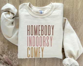 Homebody, Indoorsy, Comfy Sweatshirt, Gift for Her Him, Cozy Sweatshirt, Gift for Introvert, Homebody Hoodie, Introvert Shirt, Homebody Gift