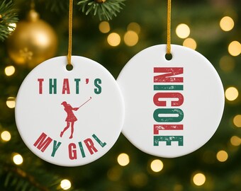 That's My Girl Golf Ornament, Custom Title Name Ceramic Christmas Ornament, Golf Mom Grandma Gift, Golf Family Keepsake Gift