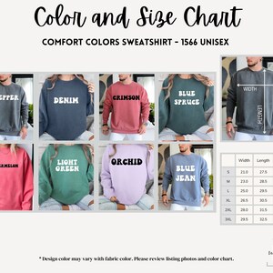 May include: Color and size chart for a unisex sweatshirt in ten different colors: pepper, denim, crimson, blue spruce, watermelon, light green, orchid, blue jean, black, and white. The chart shows the width, length, and sleeve length in inches for sizes S, M, L, XL, 2XL, and 3XL.