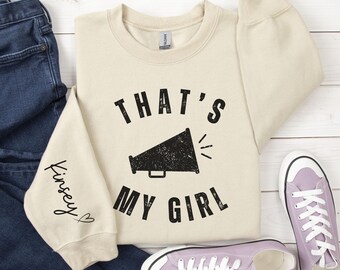 Personalized That's My Girl Cheer Sweatshirt, Cheer Mom Hoodie, Custom Sleeve Name Cheer Shirt, Cheerleader Mom Gift, Cheer Mama Gift