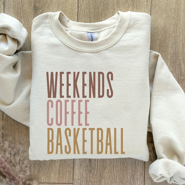 Weekends Coffee Basketball Sweatshirt, Basketball Mom Sweatshirt, Basketball Lover Gift, Basketball Hoodie, Shirt for Women, Basketball Gift