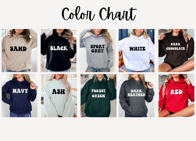 May include: Color chart showing 10 different hoodie colors: sand, black, sport grey, white, dark chocolate, navy, ash, forest green, dark heather, and red.