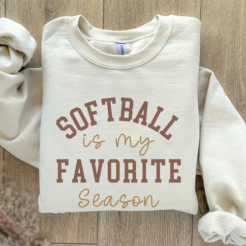 Softball Is My Favorite Season Sweatshirt, Softball Mom Hoodie, Custom Color Softball Shirt, Softball Gift for Her, Softball Lover Gift