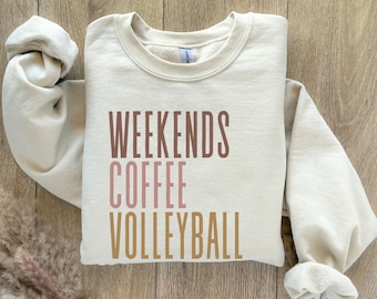 Weekend Coffee Volleyball Sweatshirt: Volleyball Mom Gift