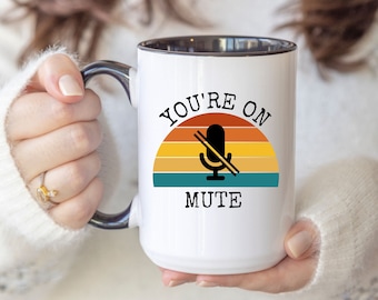 Retro Sun Funny Mug, You're on Mute Funny Coffee Mug, Gift for Her Him, Funny Gift for Coworker, Sarcastic Mug, Birthday Christmas Gift