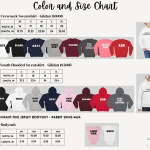 May include: Color and size chart for Gildan crewneck and hooded sweatshirts, and Rabbit Skins infant fine jersey bodysuits. The chart shows the width and length measurements in inches for different sizes, including XS, S, M, L, XL, 6M, 12M, 18M, and 24M. The chart also shows the different colors available for each type of garment, including white, black, navy, sport grey, maroon, dark grey heather, safety pink, and red.
