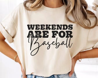 Weekends Are For Baseball Comfort Colors Shirt, Baseball Mom Sweatshirt, Game Day Baseball Tee, Sports Mom Gift, Baseball Season Outfit
