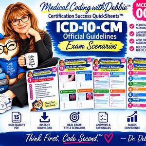 Może przedstawiać: Medical Coding with Debbie Certification Success QuickSheets ICD-10-CM Official Guidelines Exam Scenarios. Zawiera 15 stron wysokiej jakości materiałów do nauki w formacie PDF, realistyczne scenariusze egzaminacyjne, odpowiedzi, uzasadnienia oraz The Debbie Method.
