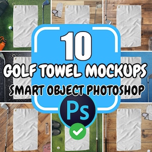 May include: Ten golf towel mockups featuring white towels on various backgrounds, including green grass, wood, and blue surfaces. The mockups are designed for use in Photoshop and are labeled "Smart Object Photoshop".