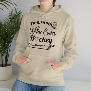 Hockey Mom Hooded Sweatshirt, Dog Mother Wine Lover Hockey Mom Hoodie, Fun Hockey Moms, Hockey Player Mom, A Hockey Mom Life