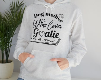 Hockey Mom Hooded Sweatshirt, Goalie Mom Life
