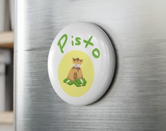 Imán Con Palabra Salvadoreña “Pisto”, 2.25” Imán Con Capa Metálica Con Parte Trasera Magnética
