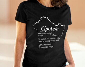 Camiseta Con Palabra Salvadoreña “Cipote/a”, Camisa de Mujer de Tela Peso Medio en Blanca o Negra