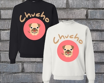 Salvadoran Slang “Chucho” Sweatshirt, Regular Fit Unisex Crew Neck Pullover