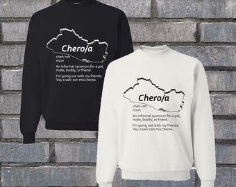 Salvadoran Slang “Chero/a” Sweatshirt, Regular Fit Unisex Crew Neck Pullover