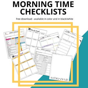 May include: A collection of printable checklists with the text "MORNING TIME CHECKLISTS" at the top. The checklists are in various formats, including weekly and monthly planners, with space for notes and tasks. The image also includes the text "free download - available in color and in black/white."