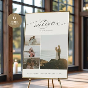May include: A gold-framed wedding welcome sign on a gold easel. The sign has the word "welcome" in elegant script, the phrase "TO OUR WEDDING", and several photos. The sign also includes the text "6 SIZES INCLUDED" and names and a date.