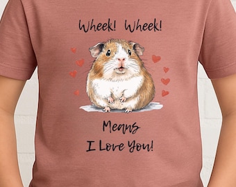 Guinea Pig Kids Shirt, Wheek Means I Love You Tee, Youth Pet Lover Gift, Cute Cavy Present, Birthday Outfit for Boys Girls