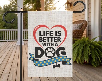 Life Is Better With a Dog - Dog Garden Flag, Paw Print Yard Flag, Pet Welcome Banner, Dog Lover Gift Outdoor Decor