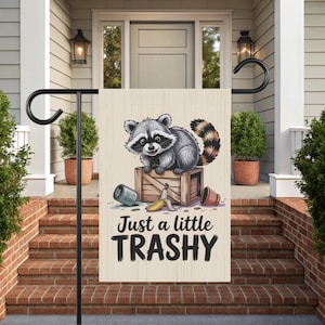 Raccoon Garden Flag &quot;Just a Little Trashy&quot; Funny Outdoor Yard Decor - Cute Trash Panda Welcome Flag - Animal Lover Gift - Weatherproof Sign