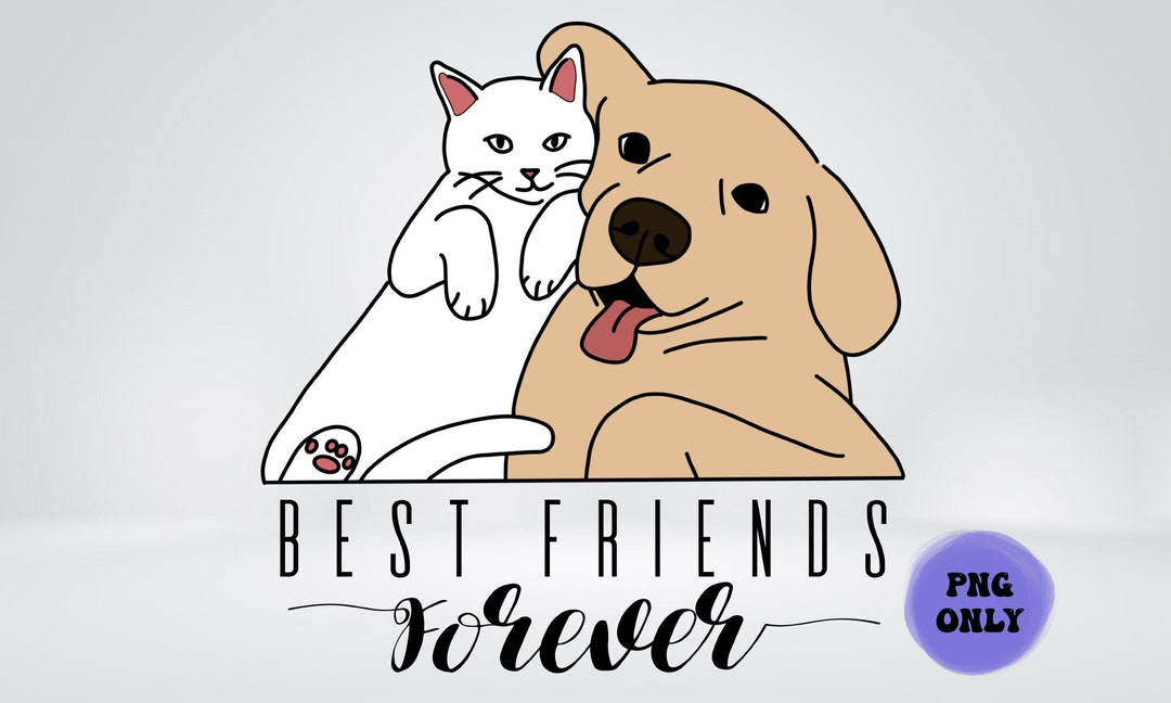 Cat and Dog Best Friend Forever Png BFF Png Cat and Dog Etsy